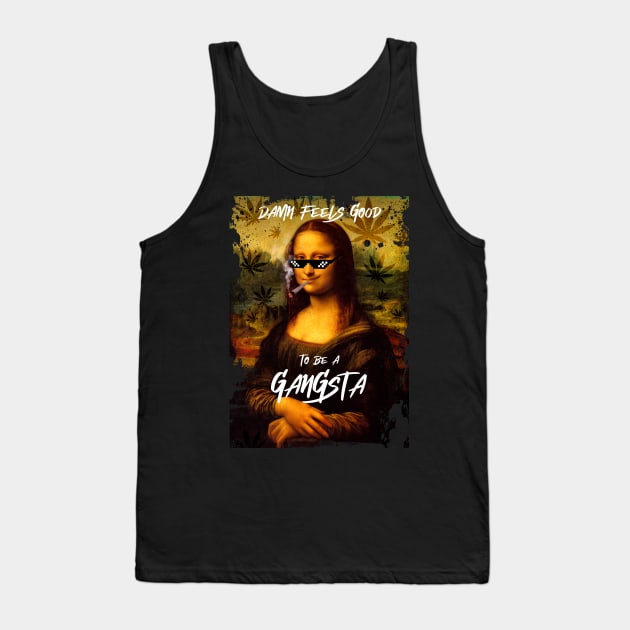 damn feels good to be a gangsta Tank Top by Nekron